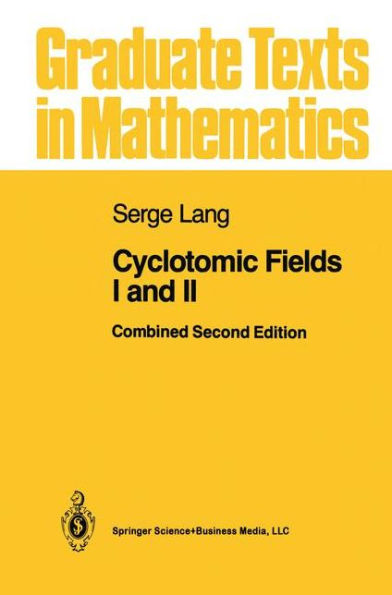 Cyclotomic Fields I and II / Edition 2