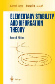 Title: Elementary Stability and Bifurcation Theory / Edition 2, Author: Gerard Iooss