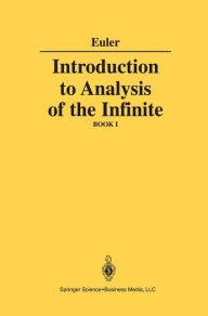 Title: Introduction to Analysis of the Infinite: Book I, Author: Leonhard Euler