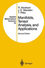 Title: Manifolds, Tensor Analysis, and Applications / Edition 2, Author: Ralph Abraham