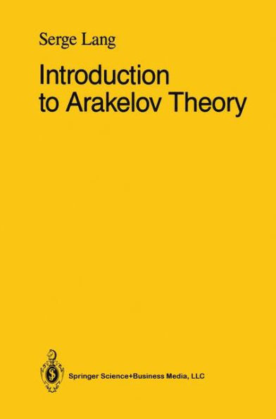 Introduction to Arakelov Theory / Edition 1