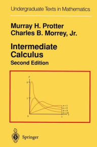 Title: Intermediate Calculus / Edition 2, Author: Murray H. Protter