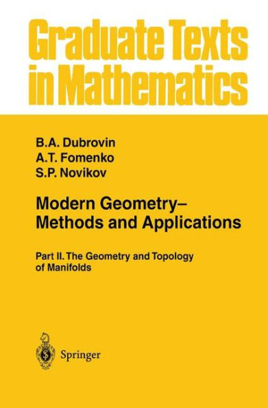 Modern Geometry- Methods and Applications: Part II: The Geometry and Topology of Manifolds / Edition 1