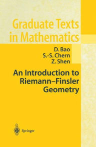 Title: An Introduction to Riemann-Finsler Geometry / Edition 1, Author: D. Bao