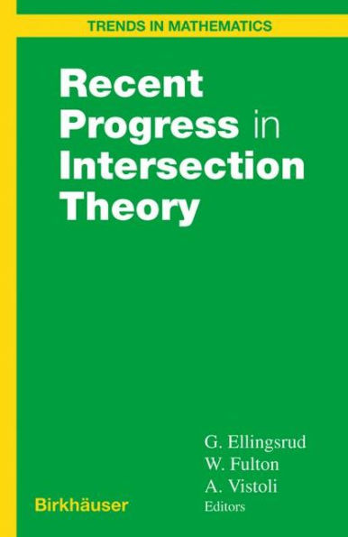 Recent Progress in Intersection Theory