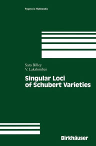 Title: Singular Loci of Schubert Varieties / Edition 1, Author: Sara Sarason