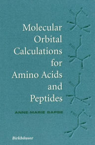 Title: Molecular Orbital Calculations for Amino Acids and Peptides, Author: Anne-Marie Sapse