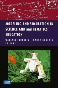 Title: Modeling and Simulation in Science and Mathematics Education, Author: Wallace Feurzeig