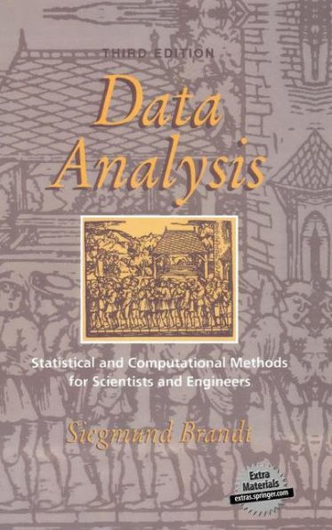 Data Analysis: Statistical and Computational Methods for Scientists and Engineers / Edition 3