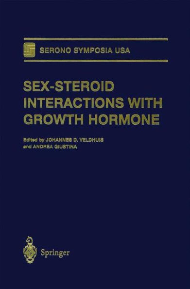 Sex-Steroid Interactions with Growth Hormone / Edition 1