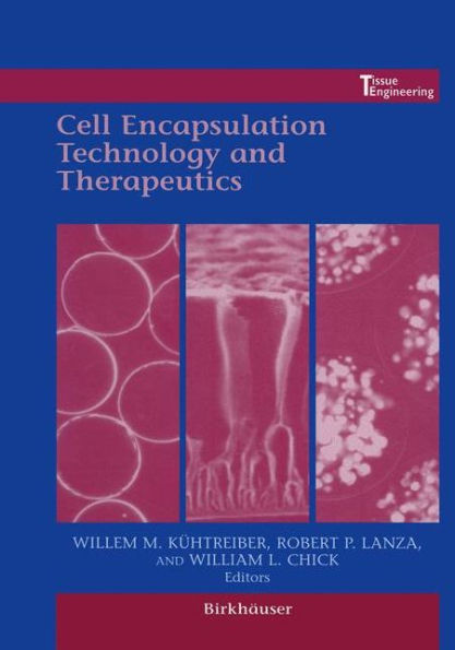 Cell Encapsulation Technology and Therapeutics / Edition 1