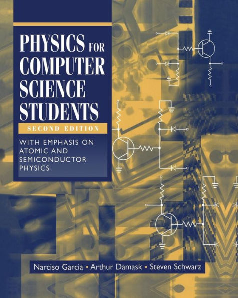 Physics for Computer Science Students: With Emphasis on Atomic and Semiconductor Physics / Edition 2