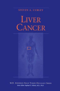 Title: Liver Cancer / Edition 1, Author: Steven A. Curley