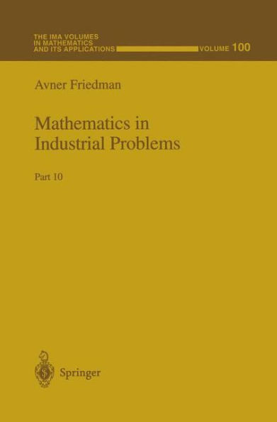 Mathematics in Industrial Problems: Part 10 / Edition 1