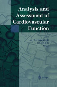 Title: Analysis and Assessment of Cardiovascular Function / Edition 1, Author: Gary M. Drzewiecki