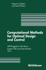 Title: Computational Methods for Optimal Design and Control: Proceedings of the AFOSR Workshop on Optimal Design and Control Arlington, Virginia 30 September-3 October, 1997, Author: J. Borggaard