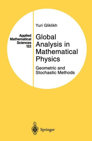 Global Analysis in Mathematical Physics: Geometric and Stochastic Methods / Edition 1