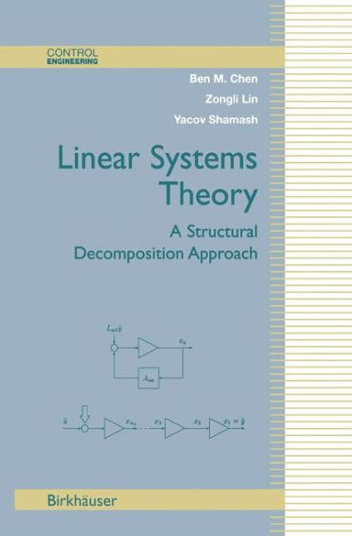 Linear Systems Theory: A Structural Decomposition Approach
