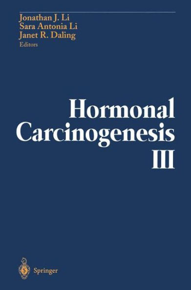 Hormonal Carcinogenesis III: Proceedings of the Third International Symposium