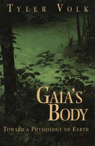 Gaia's Body: Toward a Physiology of Earth