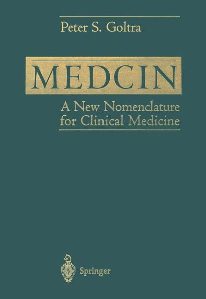 Medcin: A New Nomenclature for Clinical Medicine / Edition 1