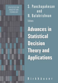 Title: Advances in Statistical Decision Theory and Applications, Author: S. Panchapakesan