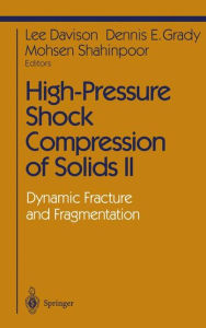 Title: High-Pressure Shock Compression of Solids II: Dynamic Fracture and Fragmentation, Author: Lee Davison