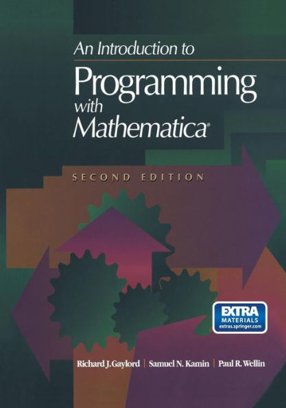 An Introduction to Programming with Mathematicaï¿½ / Edition 2