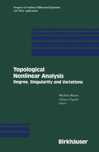 Topological Nonlinear Analysis: Degree, Singularity, and Variations