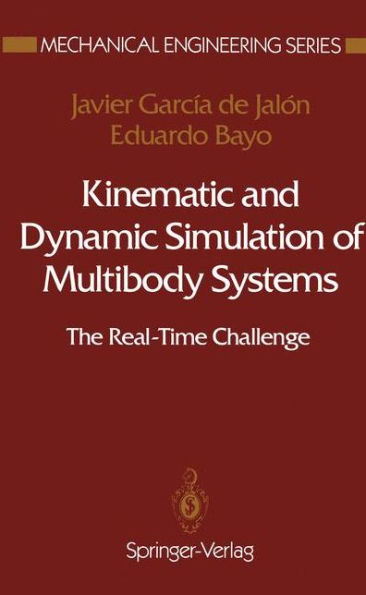 Kinematic and Dynamic Simulation of Multibody Systems: The Real-Time Challenge / Edition 1