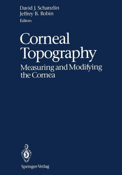 Corneal Topography: Measuring and Modifying the Cornea / Edition 1