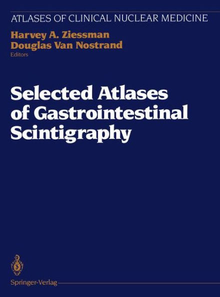 Selected Atlases of Gastrointestinal Scintigraphy / Edition 1