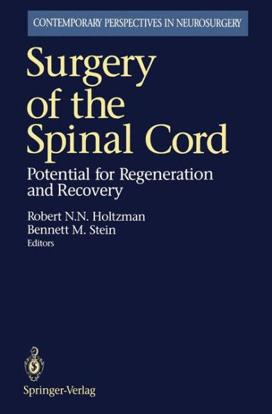 Surgery of the Spinal Cord: Potential for Regeneration and Recovery / Edition 1