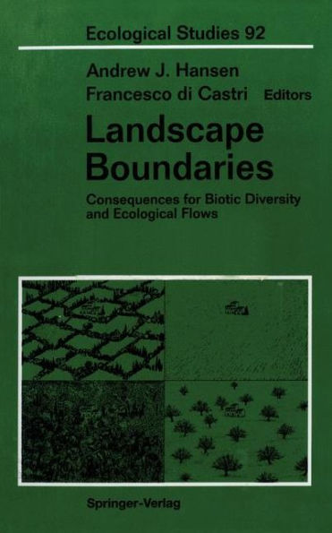 Landscape Boundaries: Consequences for Biotic Diversity and Ecological Flows