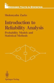 Title: Introduction to Reliability Analysis: Probability Models and Statistical Methods, Author: Shelemyahu Zacks