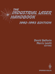 Title: The Industrial Laser Handbook: 1992-1993 Edition, Author: David Belforte