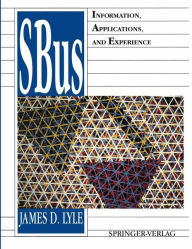 Title: SBus: Information, Applications, and Experience, Author: James D. Lyle