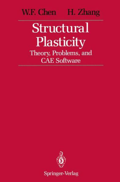 Structural Plasticity: Theory, Problems, and CAE Software