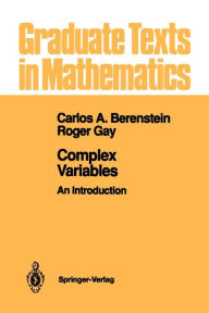 Title: Complex Variables: An Introduction, Author: Carlos A. Berenstein