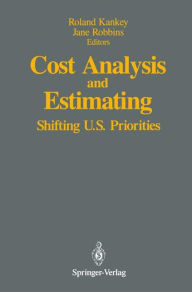 Title: Cost Analysis and Estimating: Shifting U.S. Priorities, Author: Roland Kankey