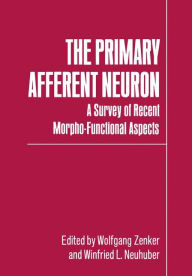 Title: The Primary Afferent Neuron: A Survey of Recent Morpho-Functional Aspects, Author: Wolfgang Zenker