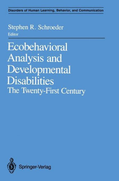 Ecobehavioral Analysis and Developmental Disabilities: The Twenty-First Century