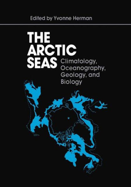 The Arctic Seas: Climatology, Oceanography, Geology, and Biology