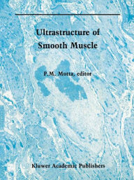 Title: Ultrastructure of Smooth Muscle, Author: P. Motta