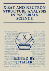 Title: X-Ray and Neutron Structure Analysis in Materials Science, Author: J. Hasek