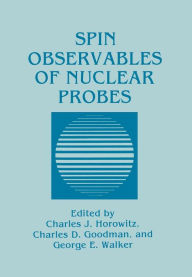 Title: Spin Observables of Nuclear Probes, Author: Charles J. Horowitz