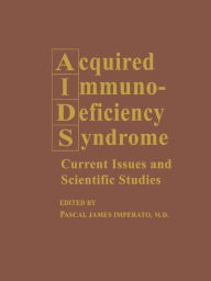 Title: Acquired Immunodeficiency Syndrome: Current Issues and Scientific Studies, Author: Pascal James Imperato