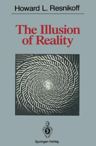 Title: The Illusion of Reality, Author: Howard L. Resnikoff