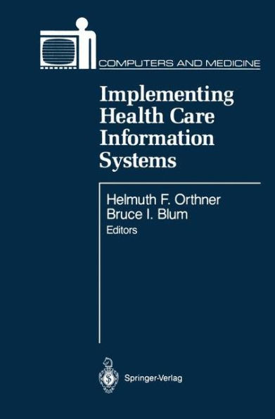 Implementing Health Care Information Systems / Edition 1