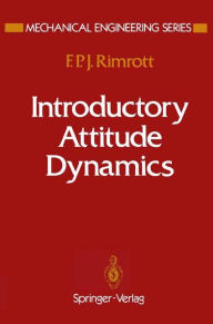 Title: Introductory Attitude Dynamics, Author: F.P.J. Rimrott